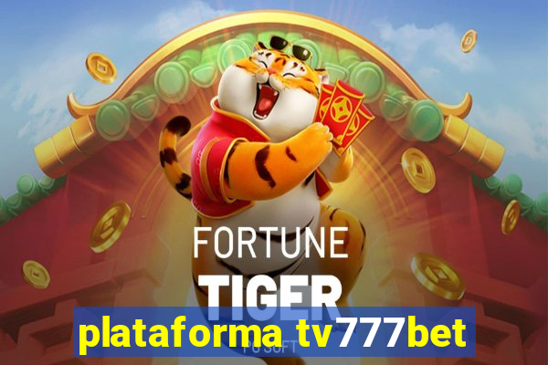 plataforma tv777bet